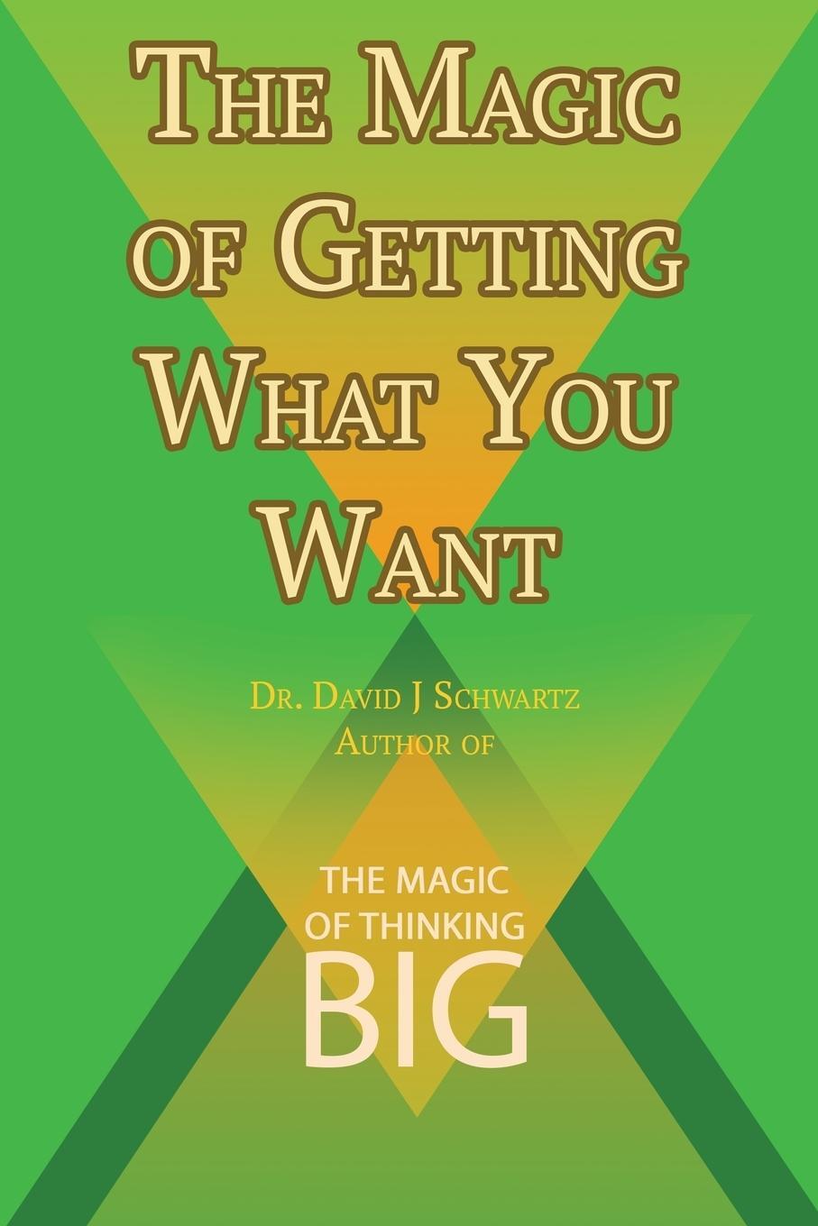 Cover: 9781607968351 | The Magic of Getting What You Want by David J. Schwartz author of...