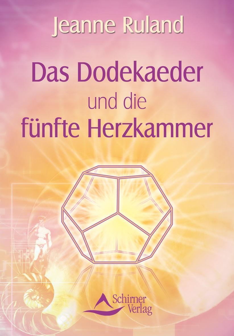 Cover: 9783843450324 | Das Dodekaeder und die fünfte Herzkammer | Jeanne Ruland | Taschenbuch