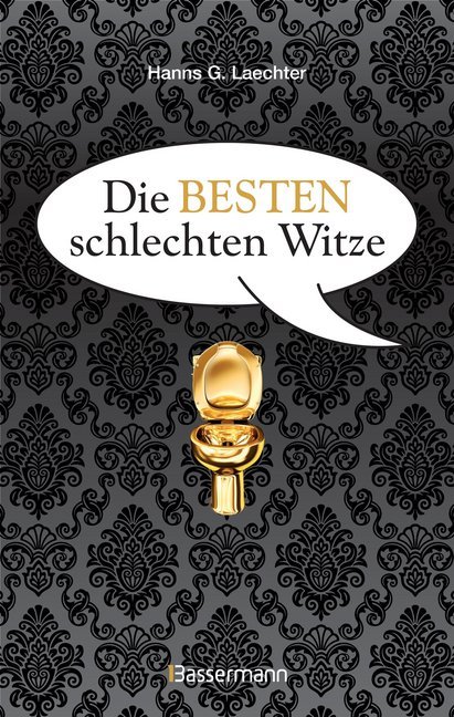 Cover: 9783809439691 | Die besten schlechten Witze | Hanns G. Laechter | Buch | 128 S. | 2018