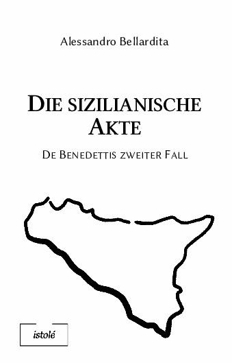 Cover: 9783910347366 | Die sizilianische Akte | De Benedettis zweiter Fall | Bellardita