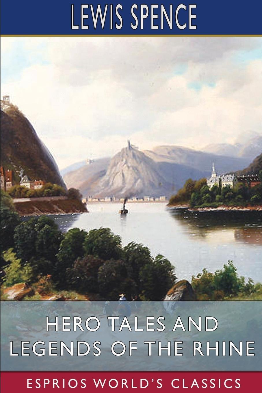 Cover: 9781034553489 | Hero Tales and Legends of the Rhine (Esprios Classics) | Lewis Spence