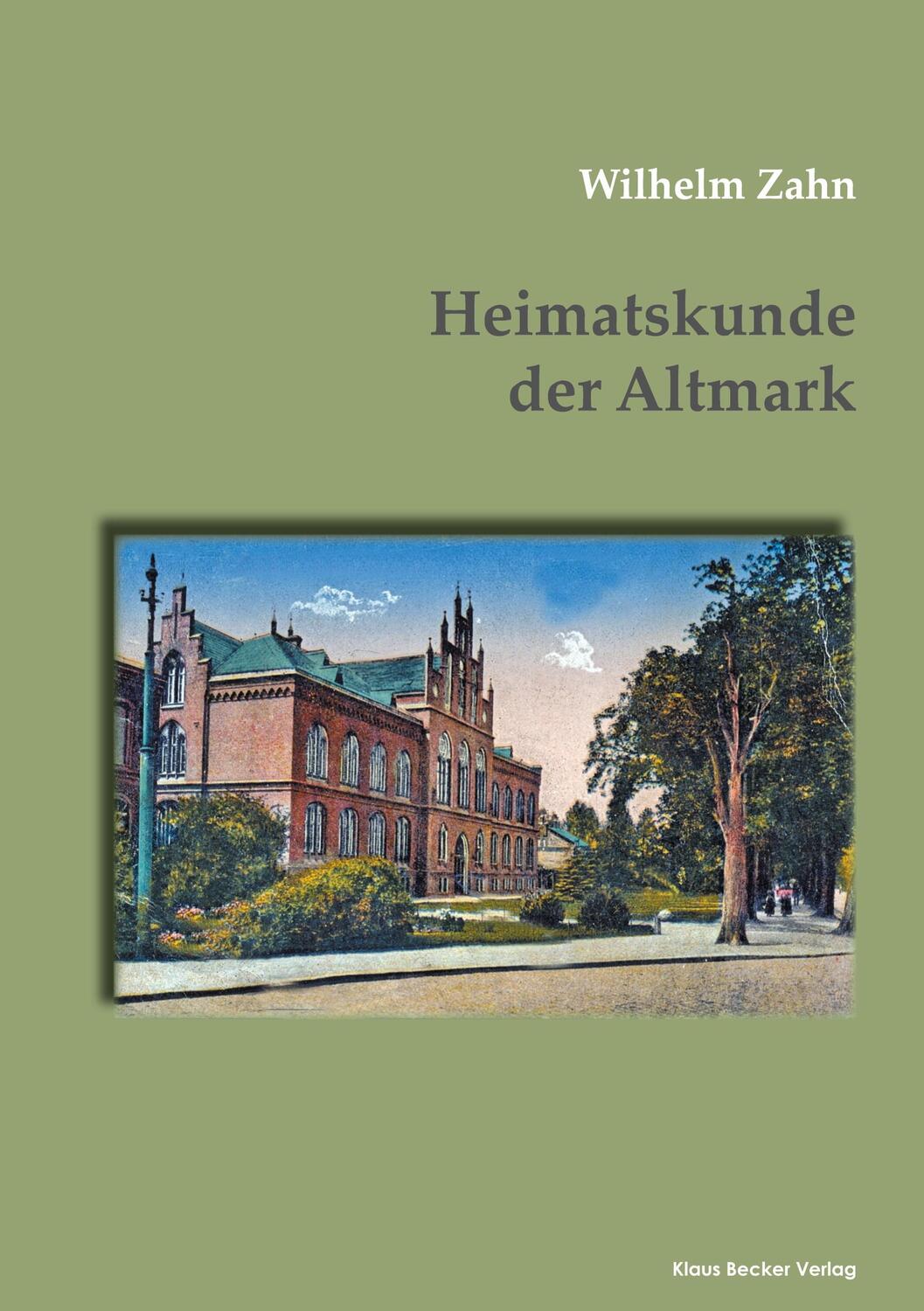 Cover: 9783883722979 | Heimatskunde der Altmark | Wilhelm Zahn | Taschenbuch | Paperback