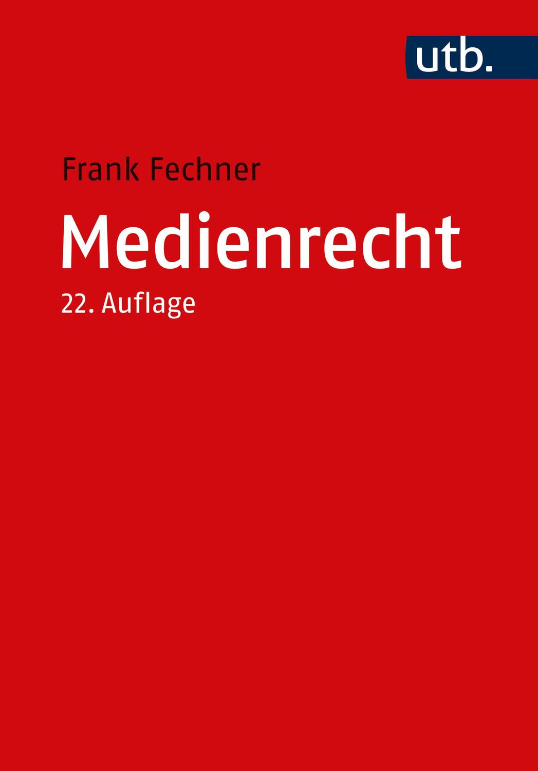 Cover: 9783825260187 | Medienrecht | Frank Fechner | Taschenbuch | Deutsch | 2023 | UTB