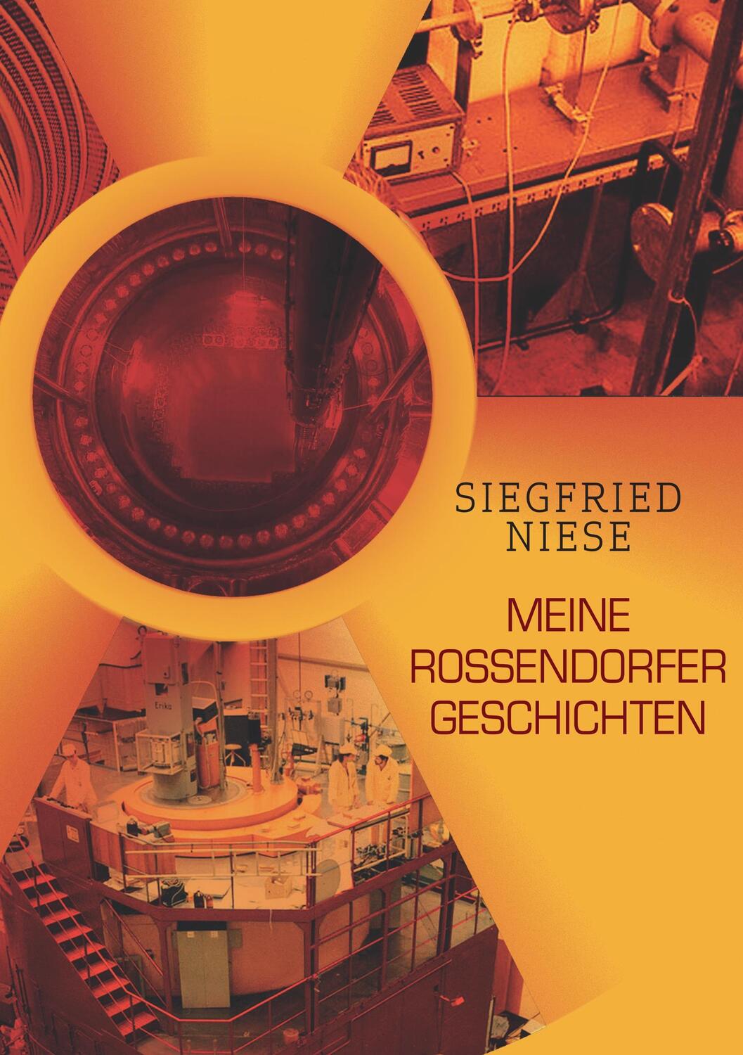 Cover: 9783749412242 | Meine Rossendorfer Geschichten | Arbeiten mit Radioaktivität | Niese