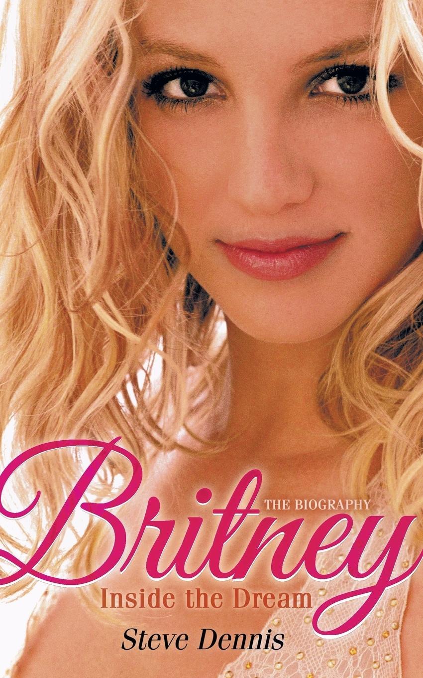 Cover: 9780007318933 | Britney | Inside the Dream | Steve Dennis | Taschenbuch | Paperback