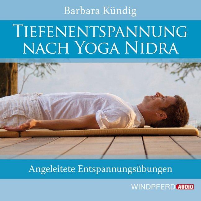 Cover: 9783864100017 | Tiefenentspannung nach Yoga Nidra | Angeleitete Entspannungsübungen