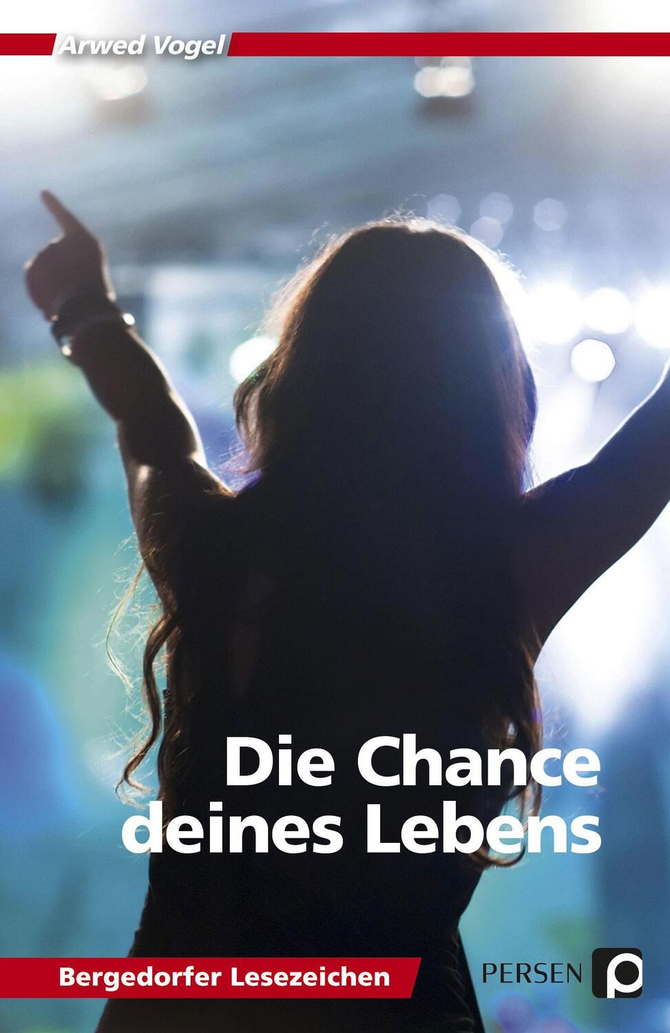 Cover: 9783403235828 | Die Chance deines Lebens | 7. bis 10. Klasse | Arwed Vogel | Buch