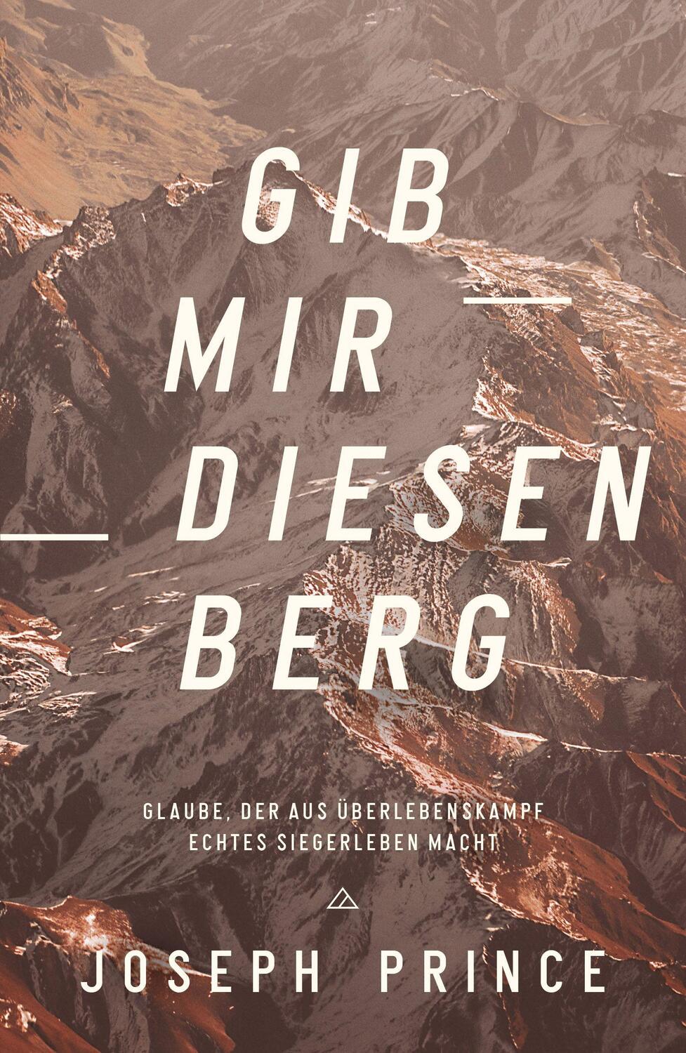 Cover: 9783959331807 | Gib mir diesen Berg | Joseph Prince | Taschenbuch | Deutsch | 2021