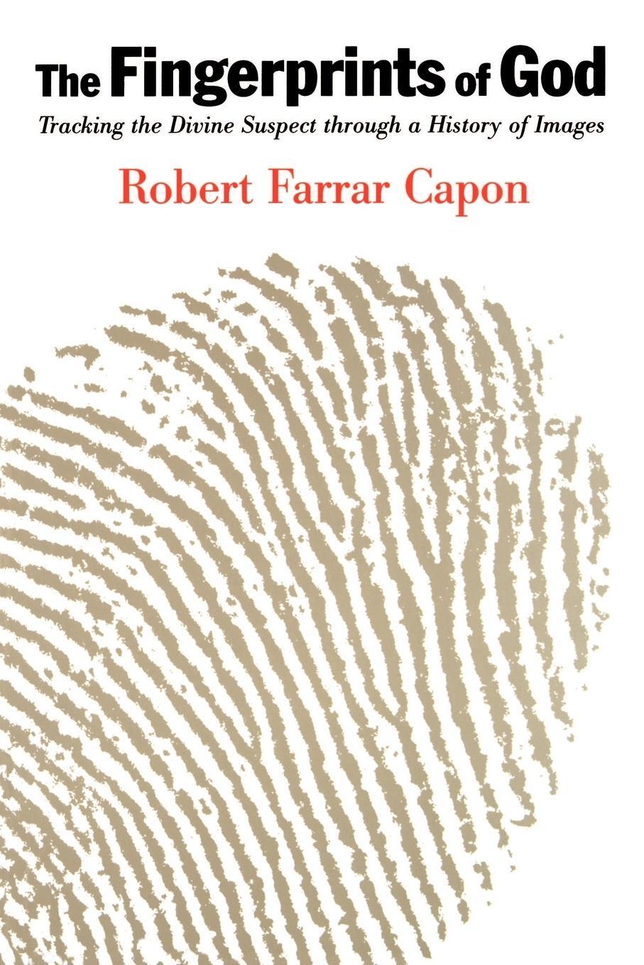 Cover: 9780802847683 | The Fingerprints of God | Robert Farrar Capon | Taschenbuch | Englisch