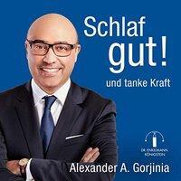 Cover: 9783981620948 | Schlaf gut! | und tanke Kraft!, CD | Alexander A Gorjinia | Audio-CD