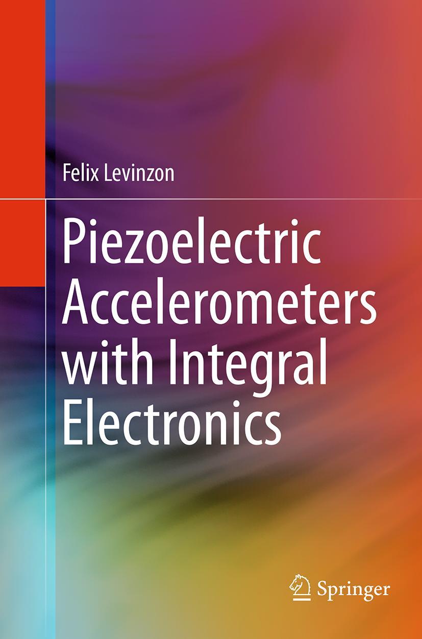 Cover: 9783319356112 | Piezoelectric Accelerometers with Integral Electronics | Levinzon | xv