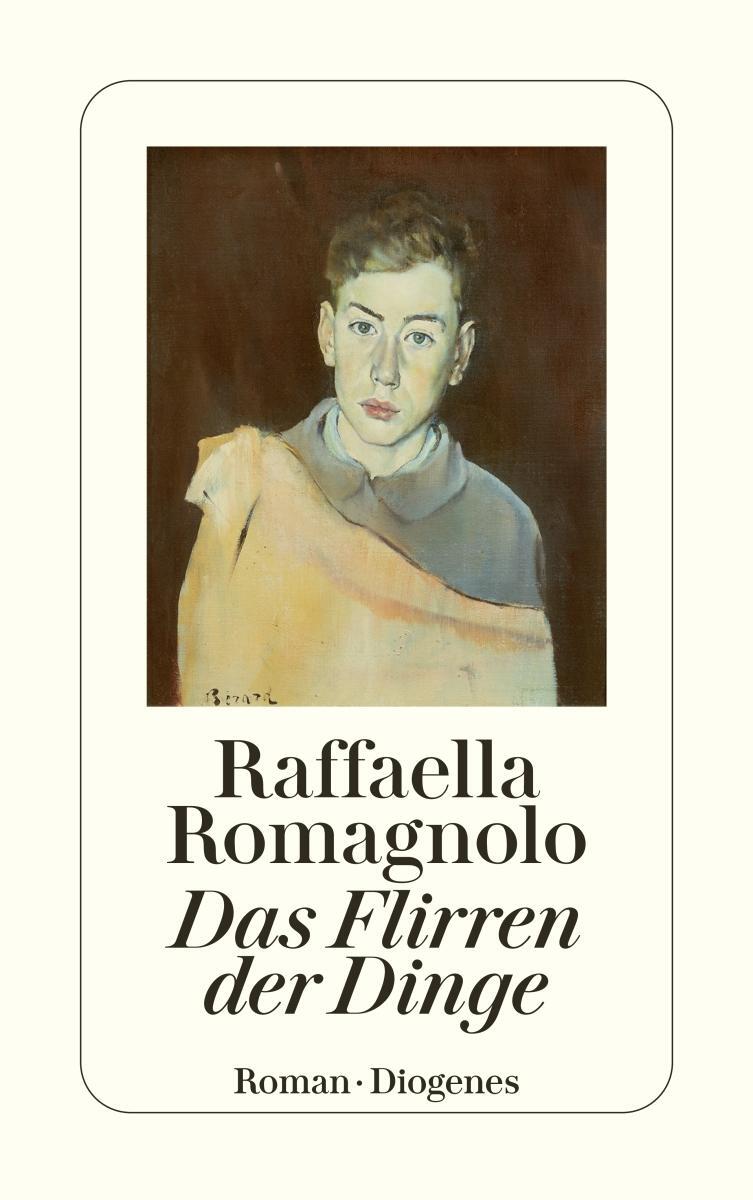 Cover: 9783257247114 | Das Flirren der Dinge | Raffaella Romagnolo | Taschenbuch | 368 S.