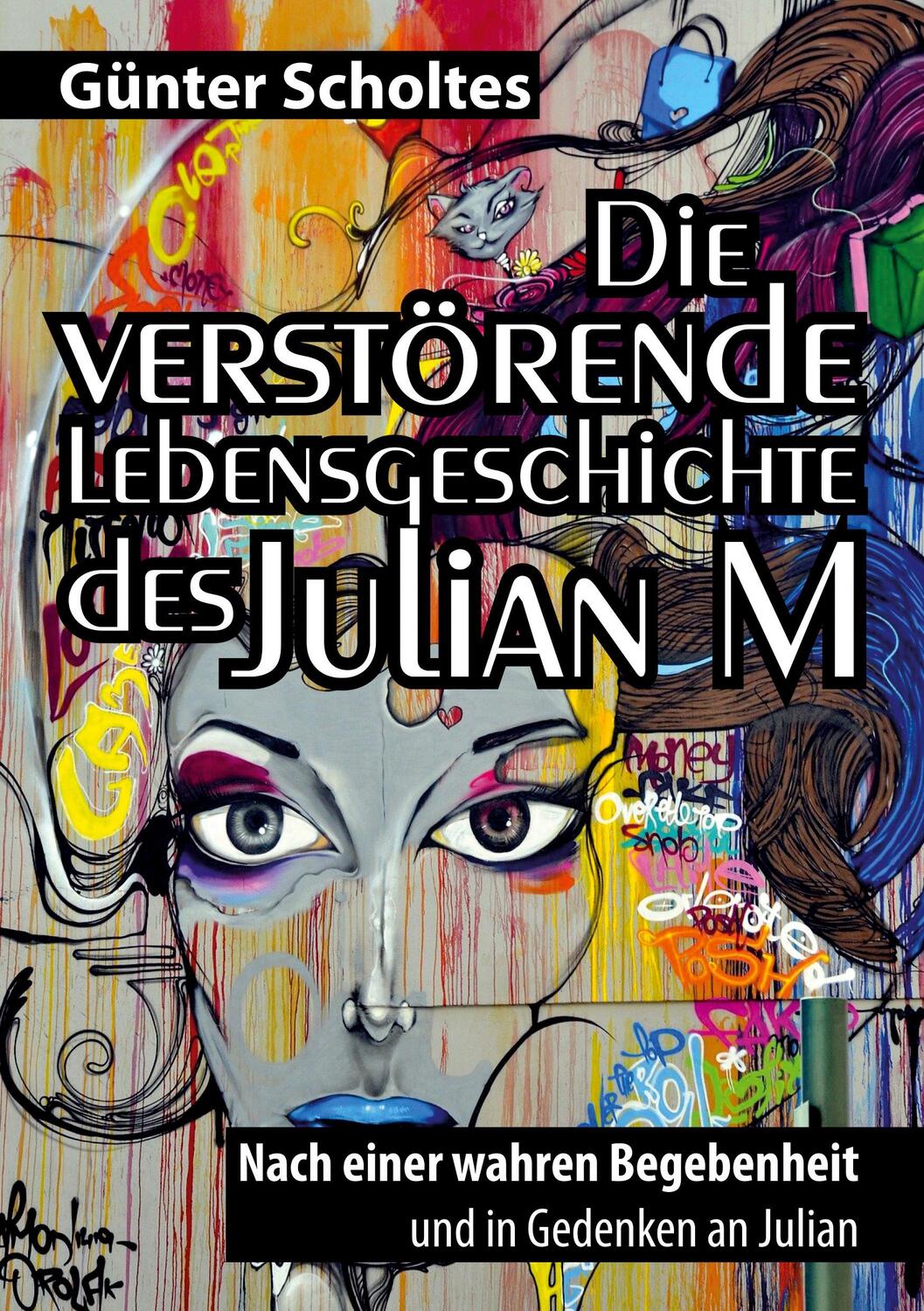 Cover: 9783347358805 | Die verstörende Lebensgeschichte des Julian M | Günter Scholtes | Buch