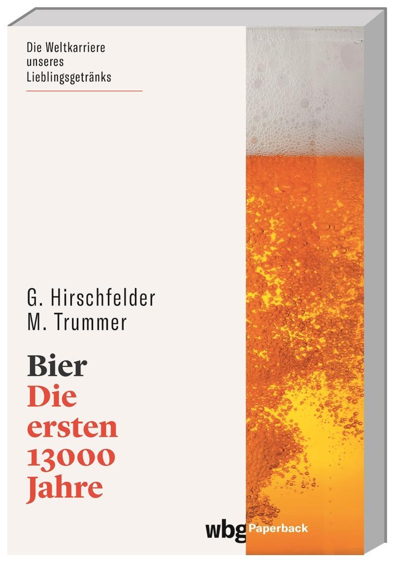 Cover: 9783534273973 | Bier | Die ersten 13000 Jahre | Gunther Hirschfelder (u. a.) | Buch