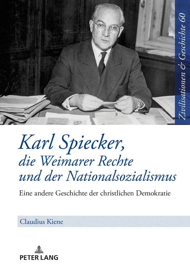 Cover: 9783631808405 | Karl Spiecker, die Weimarer Rechte und der Nationalsozialismus | Kiene