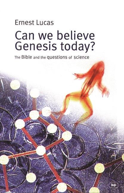 Cover: 9781844741205 | Can we believe Genesis today? | The Bible And The Questions Of Science