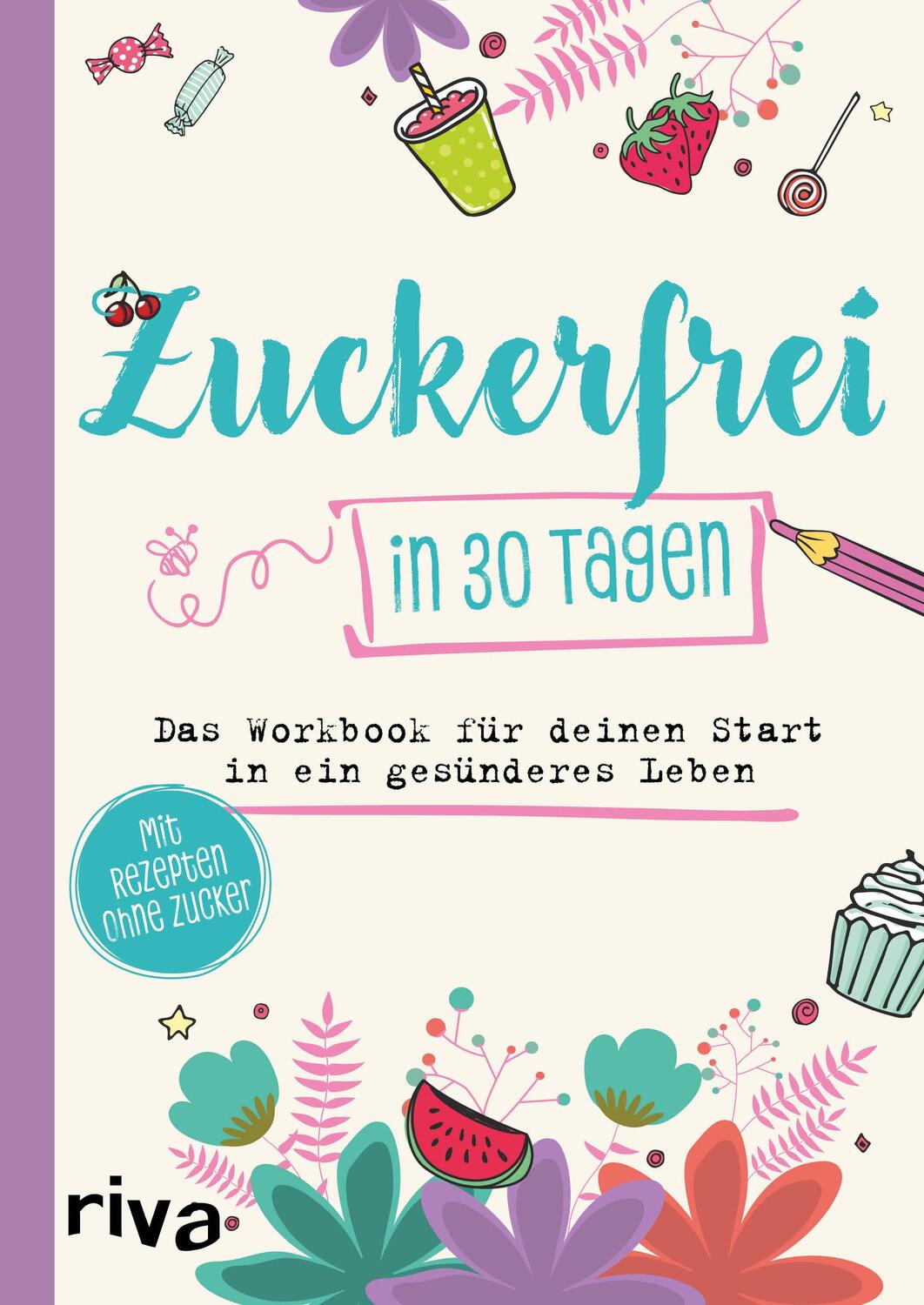 Cover: 9783742309419 | Zuckerfrei in 30 Tagen | Susanne Beinvogl | Taschenbuch | Deutsch