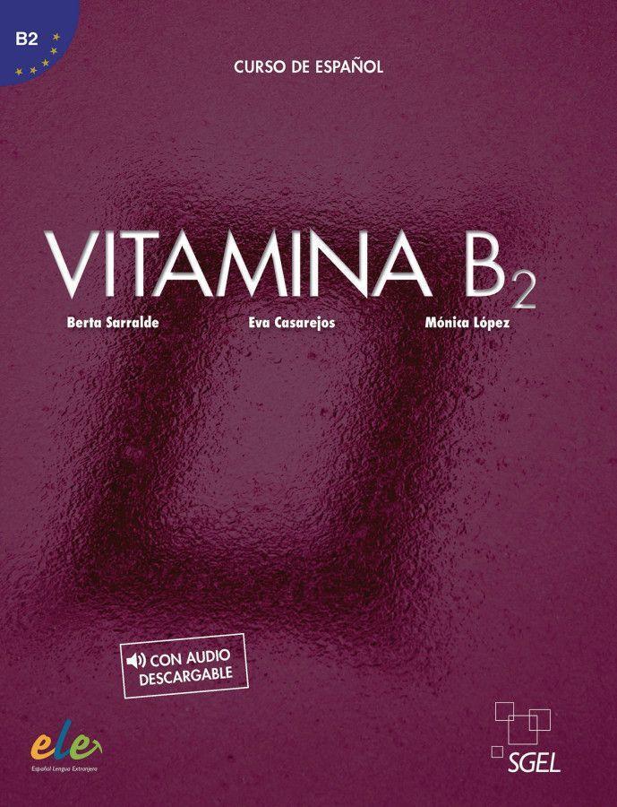 Cover: 9783194445024 | Vitamina B2. Kursbuch mit Code | Curso de español | Sarralde (u. a.)