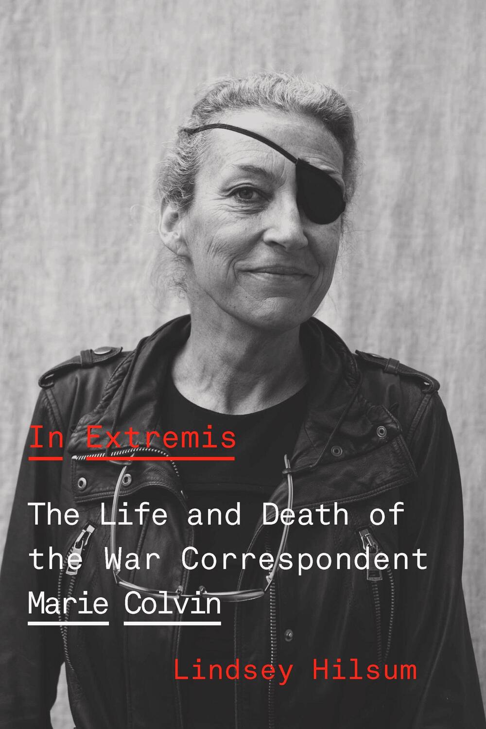 Cover: 9780374175597 | In Extremis: The Life and Death of the War Correspondent Marie Colvin