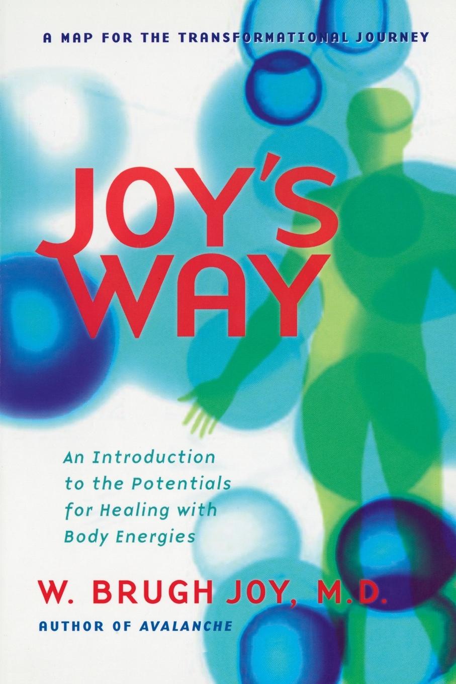 Cover: 9780874770858 | Joy's Way, a Map for the Transformational Journey | W. Brugh Joy