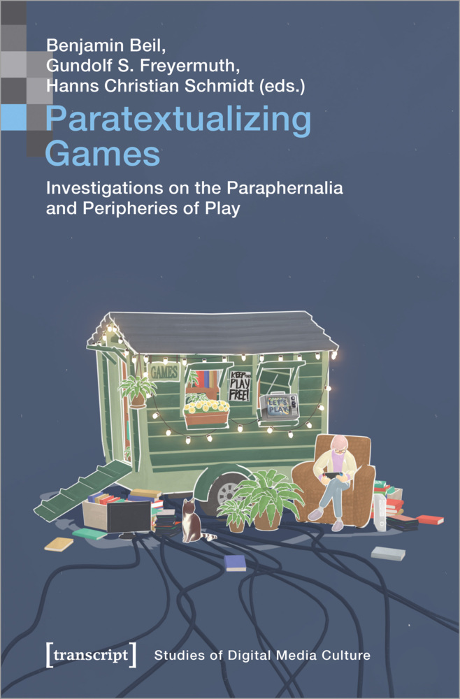 Cover: 9783837654219 | Paratextualizing Games | Benjamin Beil (u. a.) | Taschenbuch | 406 S.
