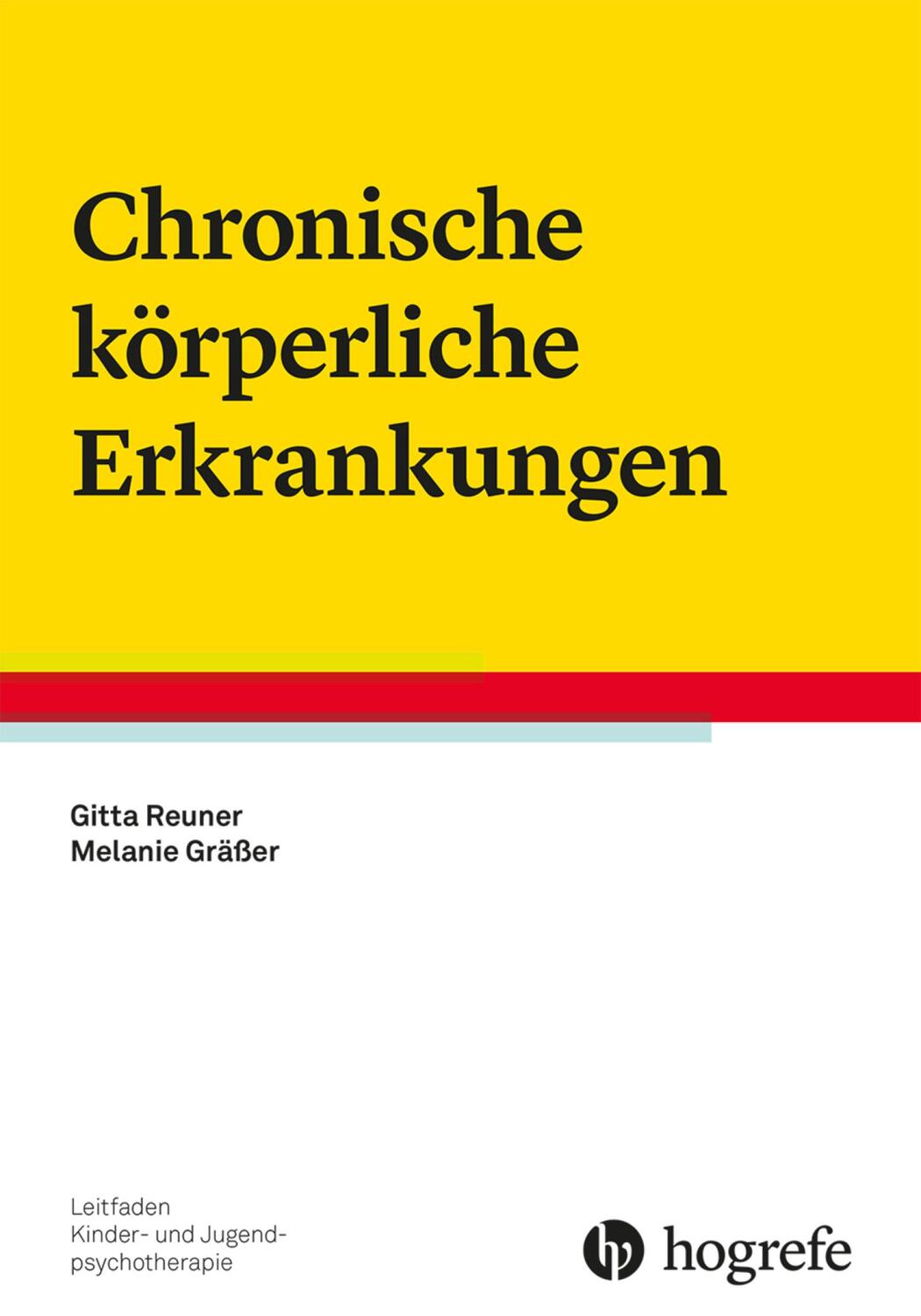Cover: 9783801731434 | Chronische körperliche Erkrankungen | Gitta Reuner (u. a.) | Buch | IV