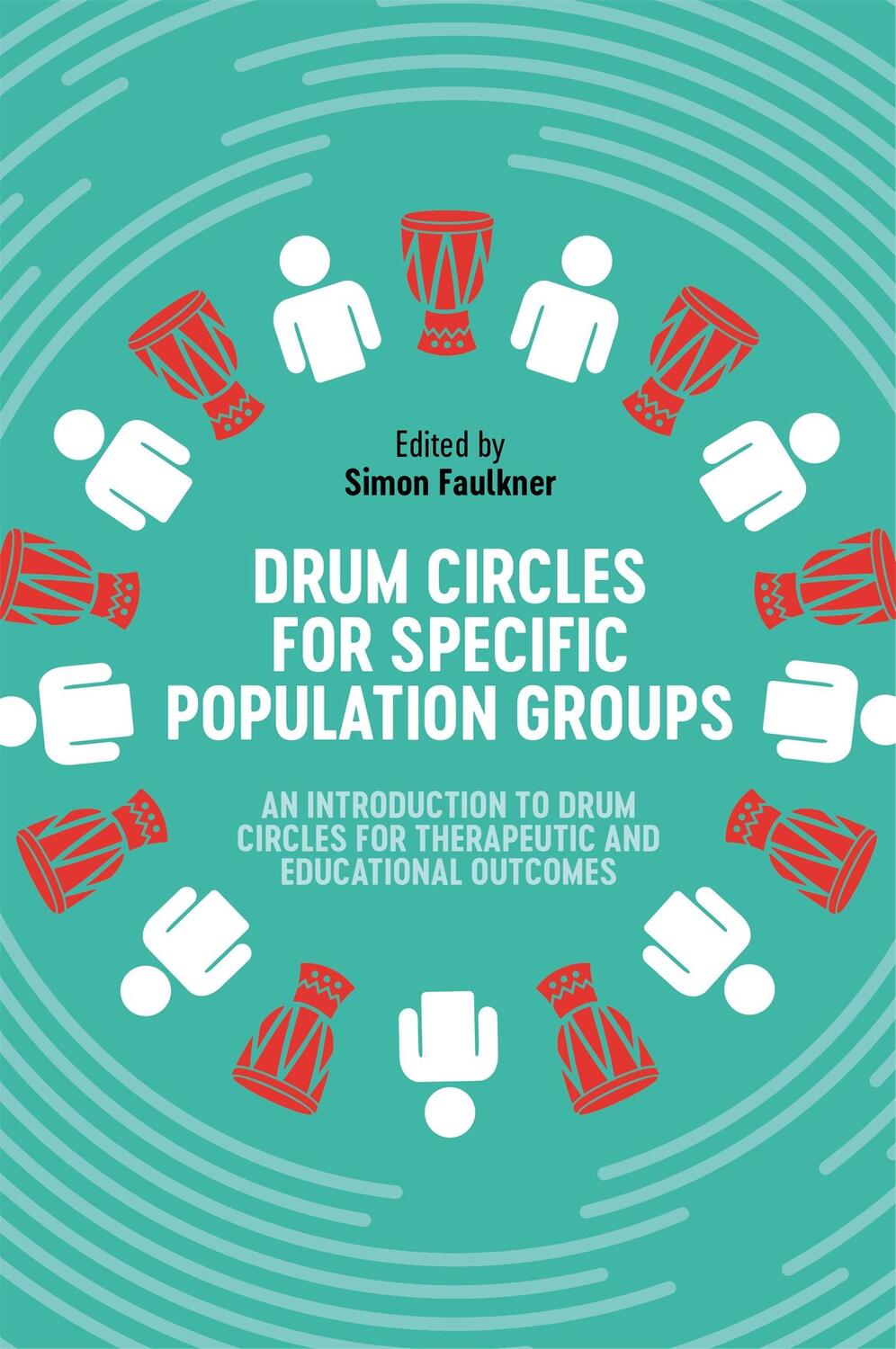 Cover: 9781787755246 | Drum Circles for Specific Population Groups | Simon Faulkner | Buch