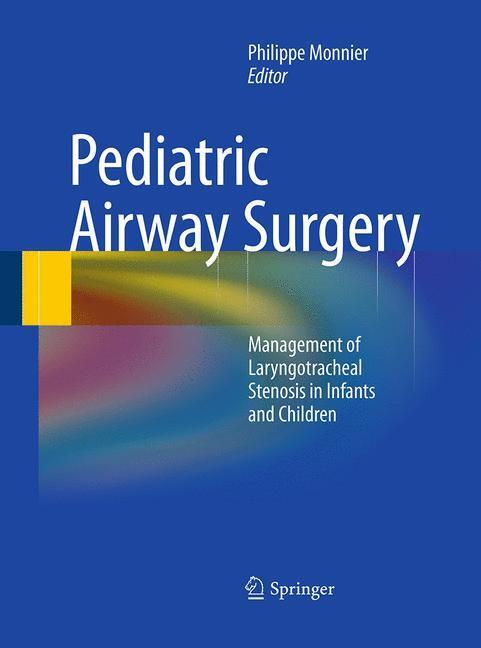 Cover: 9783662519172 | Pediatric Airway Surgery | Philippe Monnier | Taschenbuch | Paperback