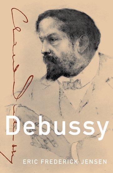 Cover: 9780199730056 | Debussy | Eric Frederick Jensen | Buch | Gebunden | Englisch | 2014