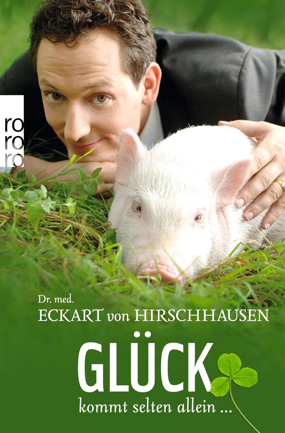 Cover: 9783499624841 | Glück kommt selten allein ... | Eckart von Hirschhausen | Taschenbuch
