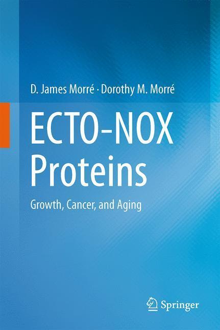 Cover: 9781461439578 | ECTO-NOX Proteins | Growth, Cancer, and Aging | Morré (u. a.) | Buch