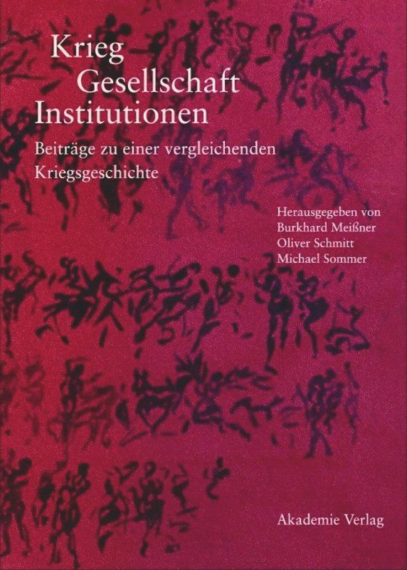 Cover: 9783050040974 | Krieg - Gesellschaft - Institutionen | Burkhard Meißner (u. a.) | Buch