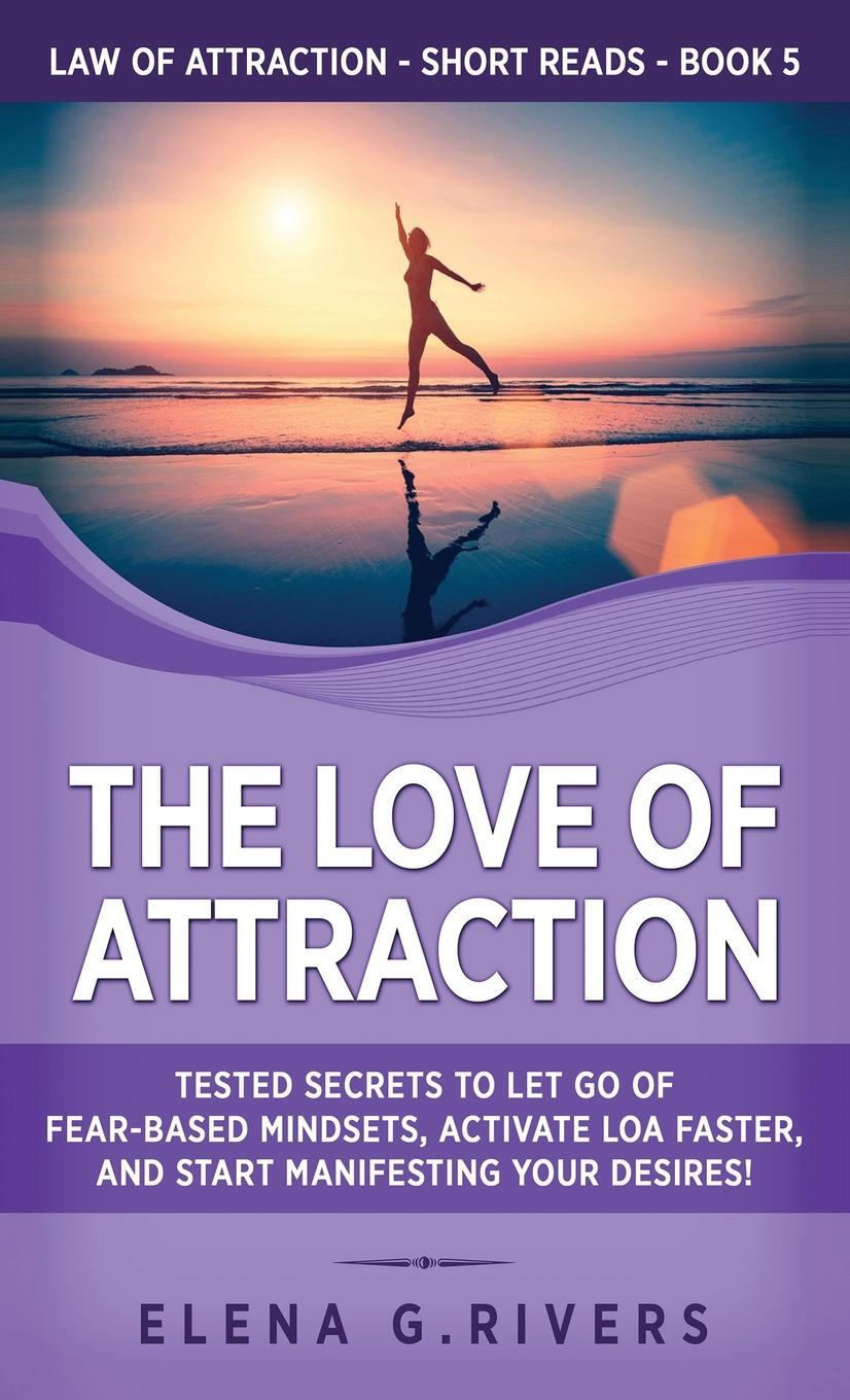 Cover: 9781800950580 | The Love of Attraction | Elena G. Rivers | Buch | Englisch | 2020