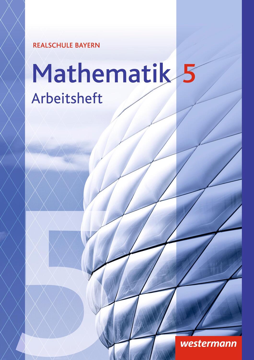 Cover: 9783141236088 | Mathematik 5. Arbeitsheft mit Lösungen. Realschulen. Bayern | Deutsch