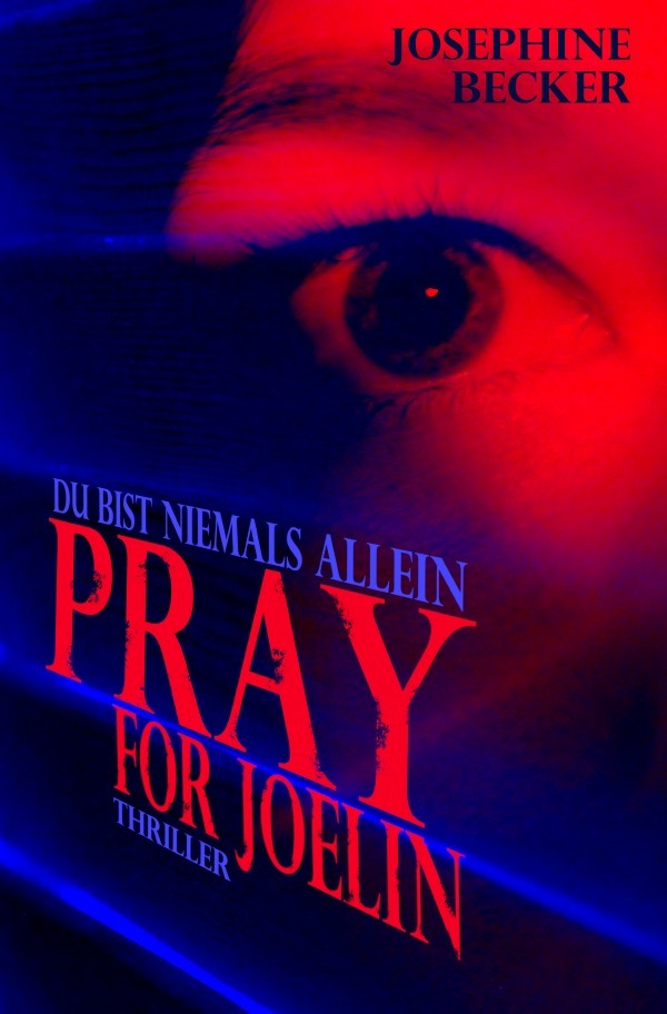 Cover: 9783819031885 | Pray for Joelin | Du bist niemals allein. DE | Josephine Becker | Buch