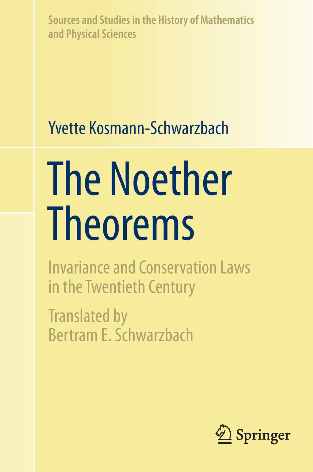 Cover: 9780387878676 | The Noether Theorems | Yvette Kosmann-Schwarzbach | Buch | xiii | 2010