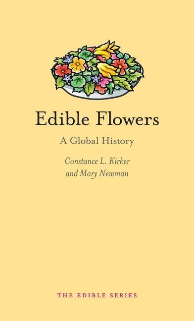 Cover: 9781780236384 | Edible Flowers | A Global History | Constance L. Kirker (u. a.) | Buch