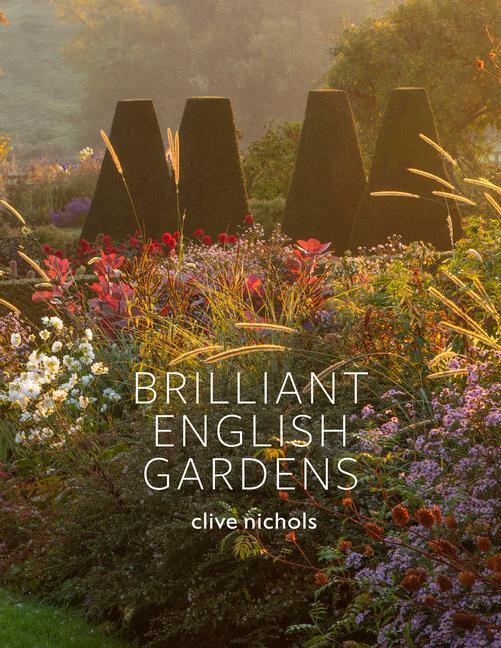 Cover: 9781908337641 | Brilliant English Gardens | Clive Nichols | Buch | Englisch | 2022