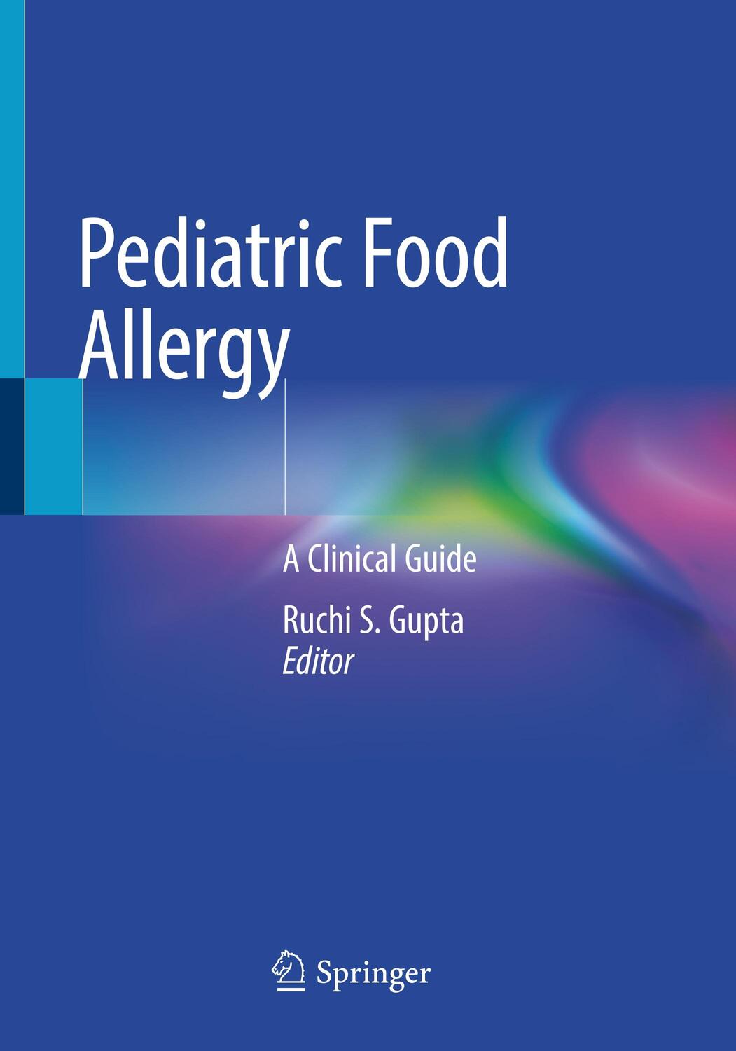 Cover: 9783030332945 | Pediatric Food Allergy | A Clinical Guide | Ruchi S. Gupta | Buch