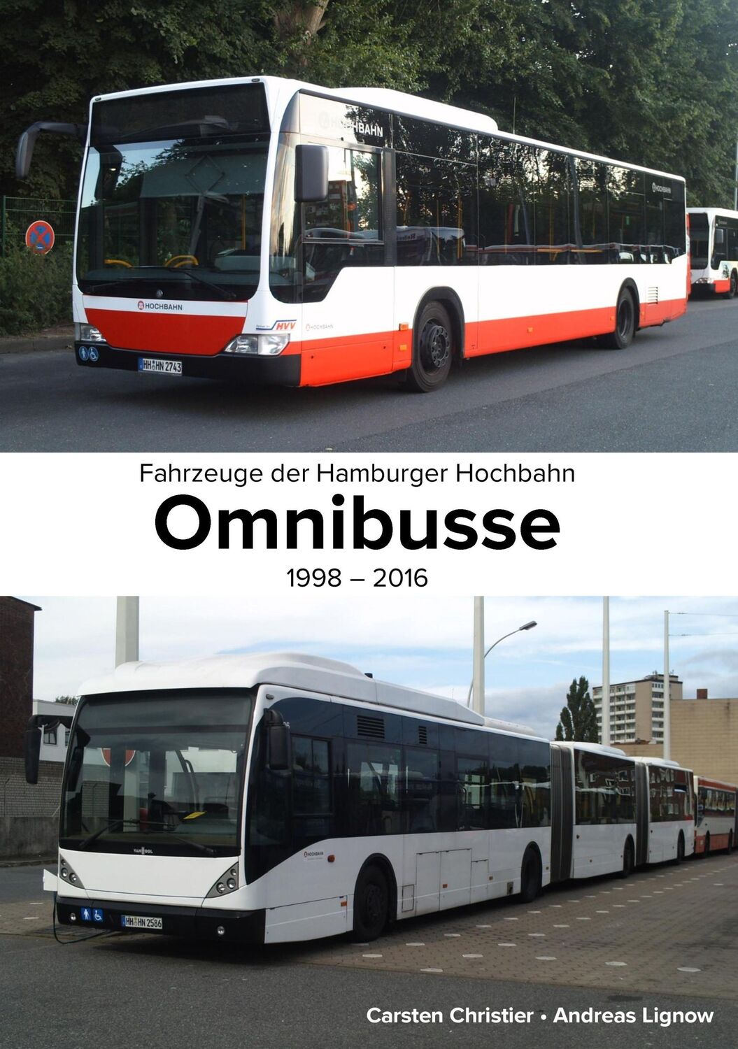 Cover: 9783741289606 | Fahrzeuge der Hamburger Hochbahn: Omnibusse | 1998-2016 | Taschenbuch