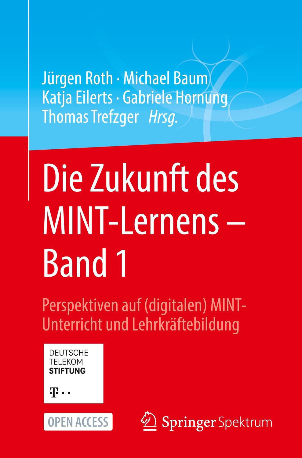 Cover: 9783662661307 | Die Zukunft des MINT-Lernens ¿ Band 1 | Jürgen Roth (u. a.) | Buch