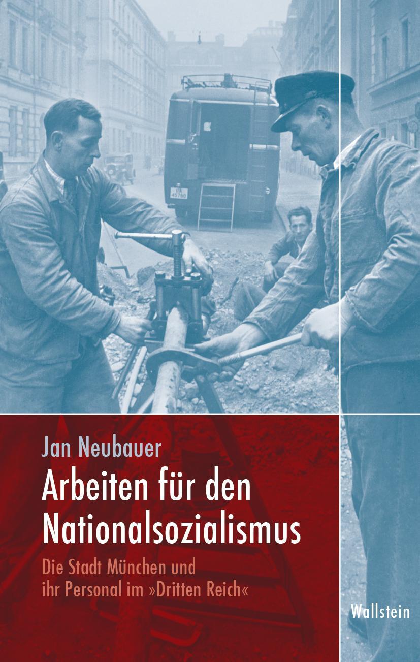 Cover: 9783835337800 | Arbeiten für den Nationalsozialismus | Jan Neubauer | Buch | 452 S.