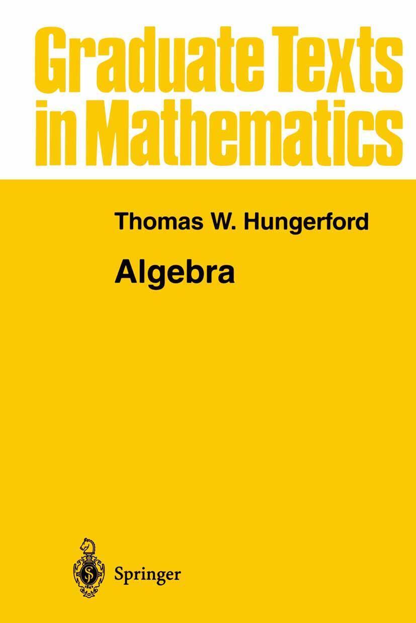 Cover: 9780387905181 | Algebra | Thomas W. Hungerford | Buch | Graduate Texts in Mathematics