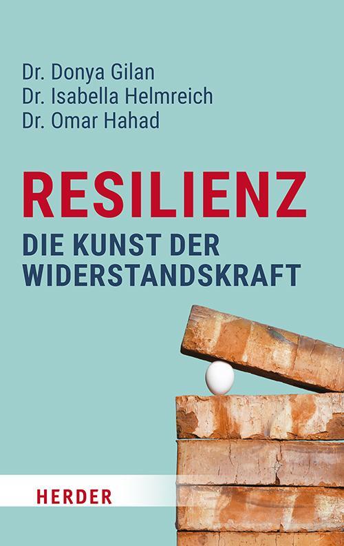 Cover: 9783451035777 | Resilienz - die Kunst der Widerstandskraft | Donya Gilan (u. a.)