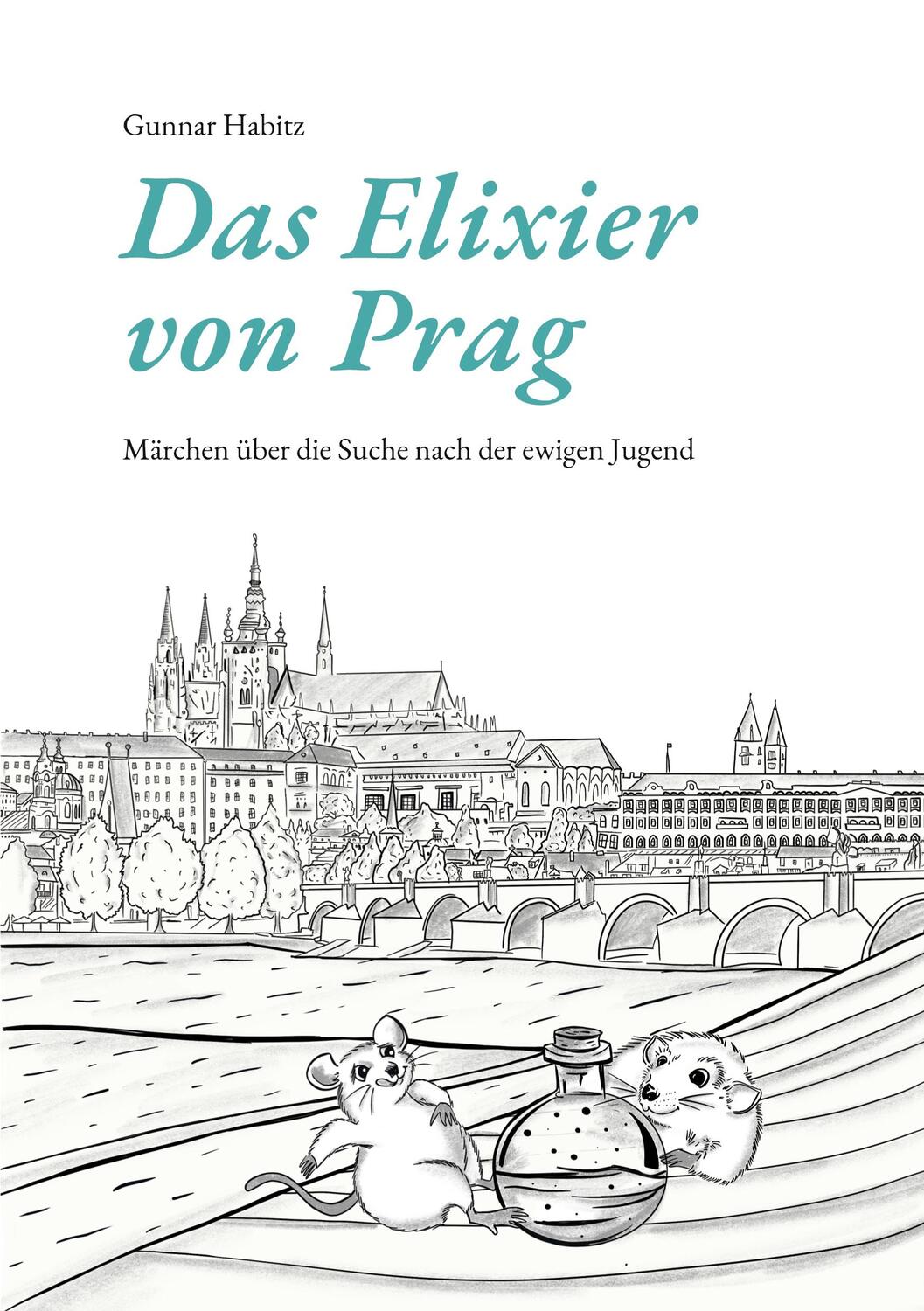 Cover: 9783756856930 | Das Elixier von Prag | Märchen über die Suche nach der ewigen Jugend