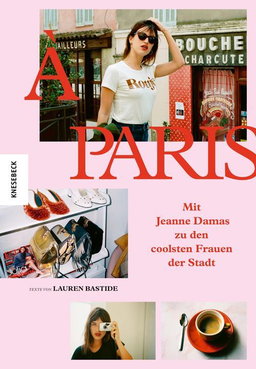 Cover: 9783957283597 | À Paris | Mit Jeanne Damas zu den coolsten Frauen der Stadt | Buch