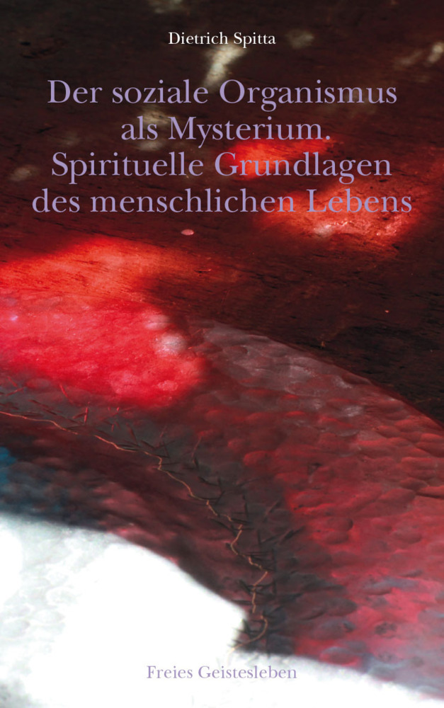 Cover: 9783772526343 | Der soziale Organismus als Mysterium | Dietrich Spitta | Buch | 2015