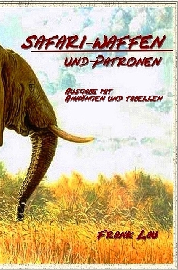 Cover: 9783844276145 | Safari Waffen und Patronen (mit Anhängen) | Frank Lau | Taschenbuch