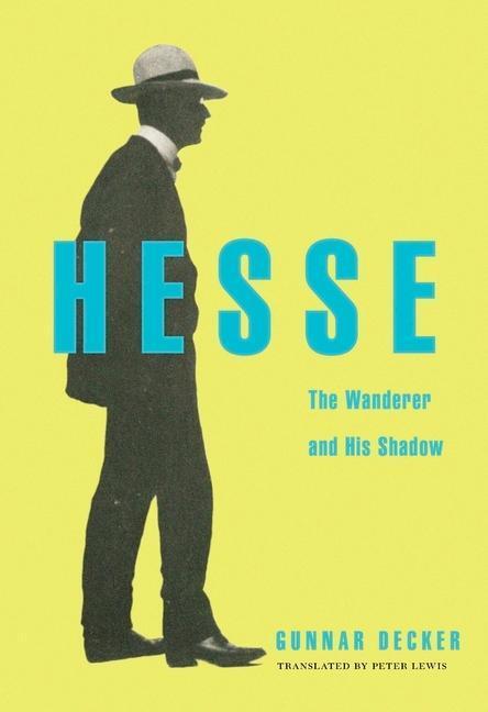 Cover: 9780674737884 | Hesse | The Wanderer and His Shadow | Gunnar Decker | Buch | Gebunden