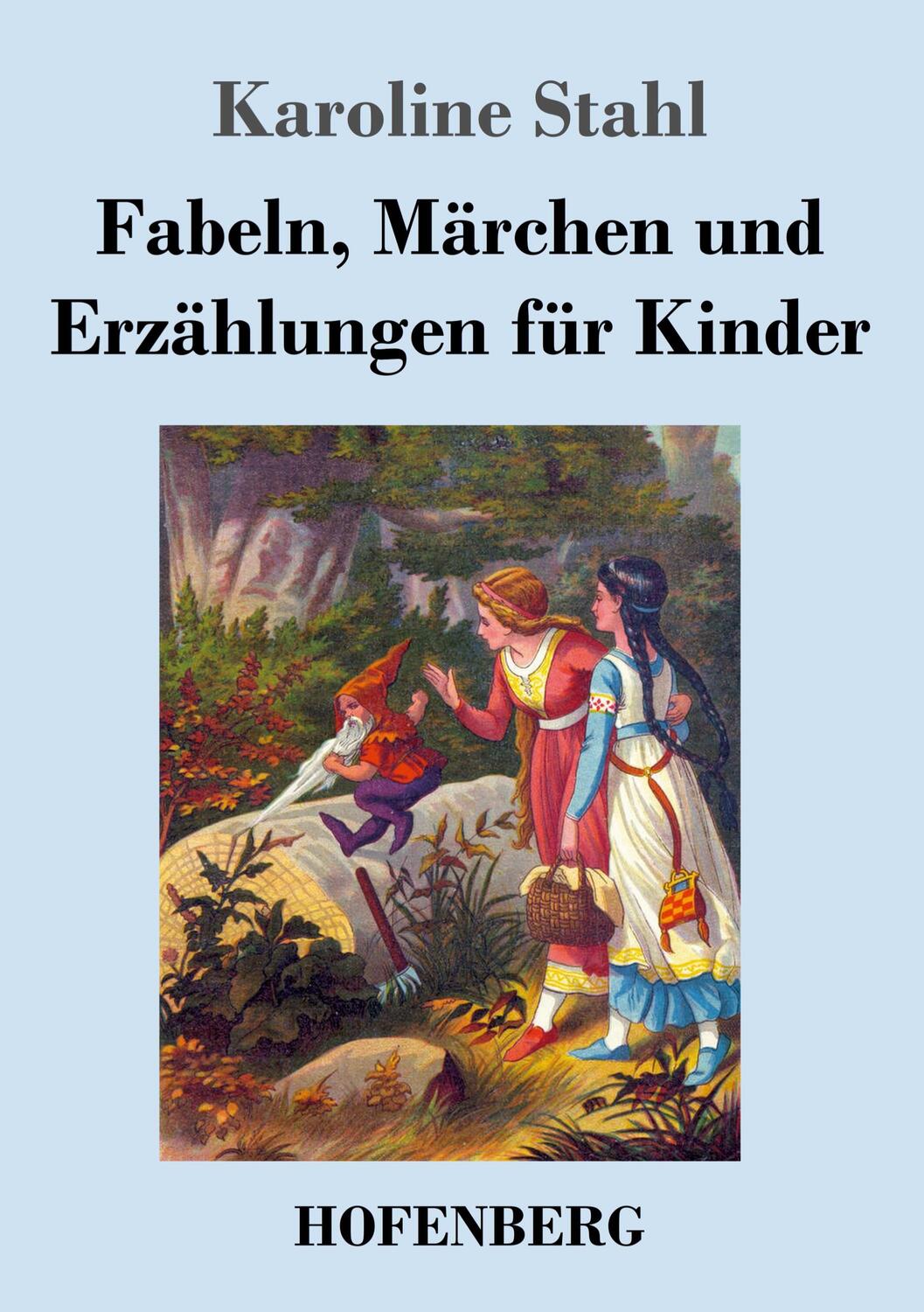 Cover: 9783743744424 | Fabeln, Märchen und Erzählungen für Kinder | Karoline Stahl | Buch